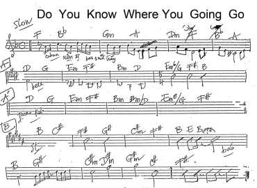 Do You Know Where You Going Go sheet